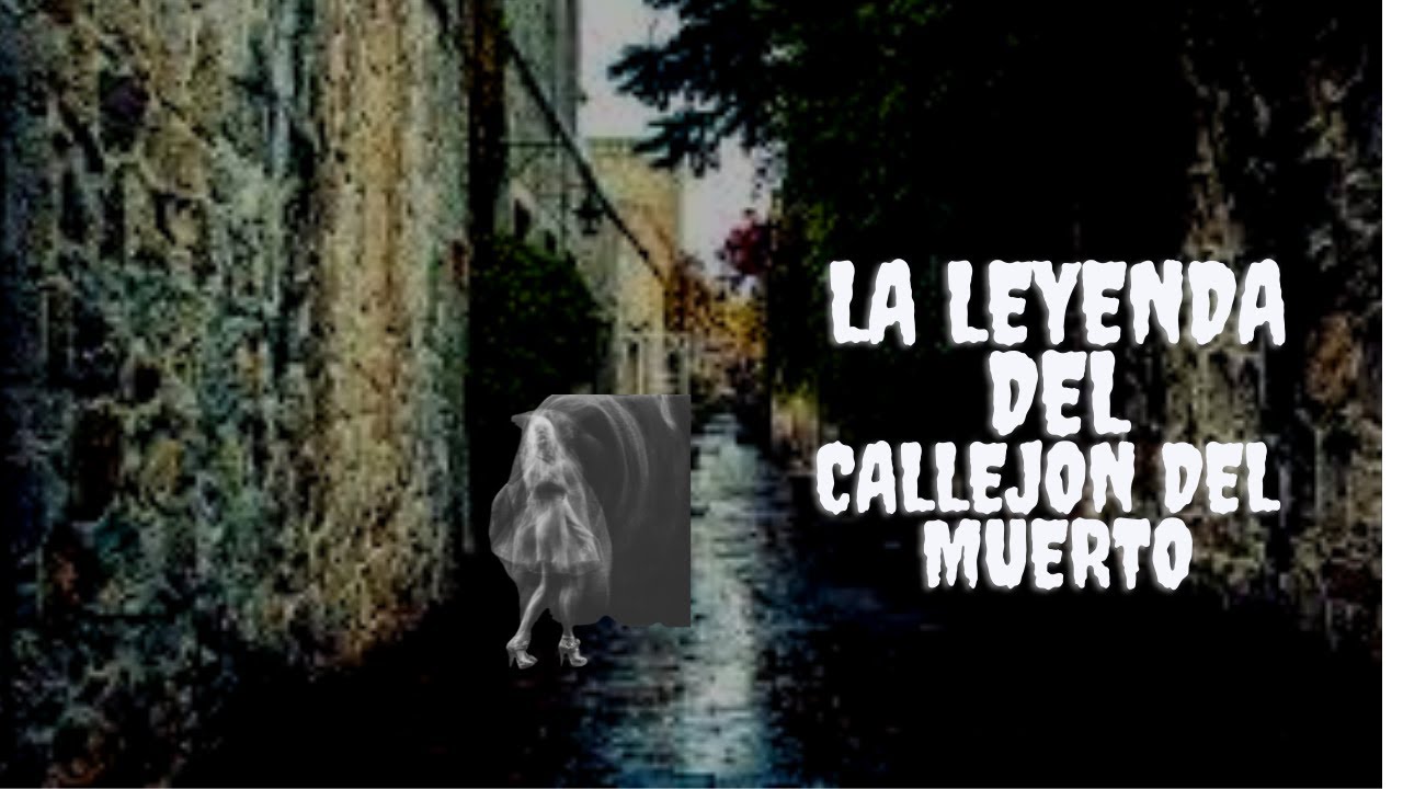 LEYENDAS EL CALLEJON DEL MUERTO Y LA DAMA DE BLANCO. PODCAST DE TERROR
