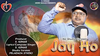 Jay Ho| Studio Version| Ho 2025| S. Kumar Resimi