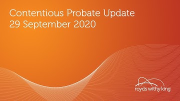Contentious Probate Webinar - 29 September 2020