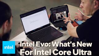 What’s New With Intel Evo Powered by Intel Core Ultra | Talking Tech | Intel Technology