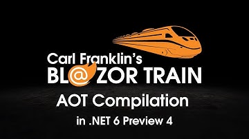 AOT Compilation in .NET 6 Preview 4:  Carl Franklin