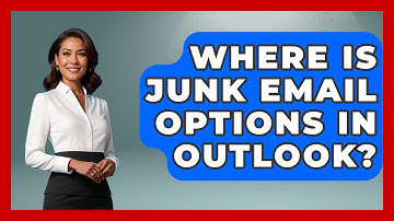 Where Is Junk Email Options In Outlook? - TheEmailToolbox.com