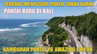 TERBANG MELIHAT KEINDAHAN PANTAI TANAH BARAK - PANTAI BARU DI BALI || DRONE VIEW screenshot 5