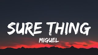 Miguel - Sure Thing (Lyrics)| 