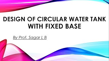 Design of Circular Water Tank- Part 1