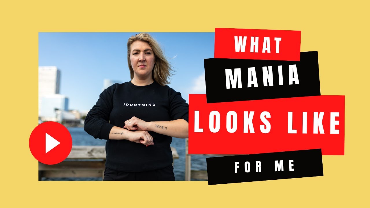 What Mania Feels Like for Me - Bipolar Disorder Explained