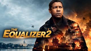 The Equalizer 2 (2018) | Denzel Washington & Pedro Pascal Action Thriller – Movie Review & Facts