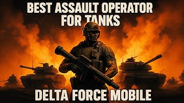 BEST ASSAULT OPERATER FOR TANKS