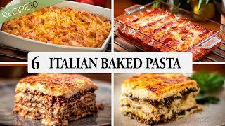 6 Baked Italian Pasta Recipes you can't live without!