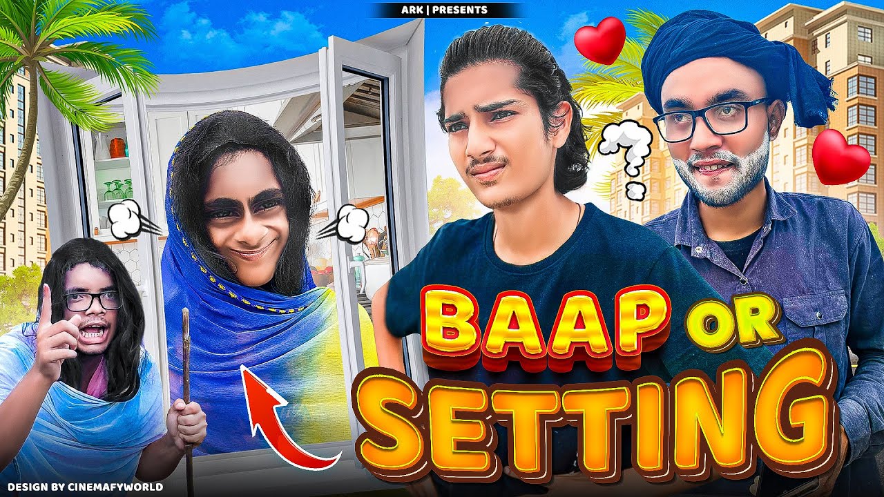 Baap Or Setting | Ark Aadil