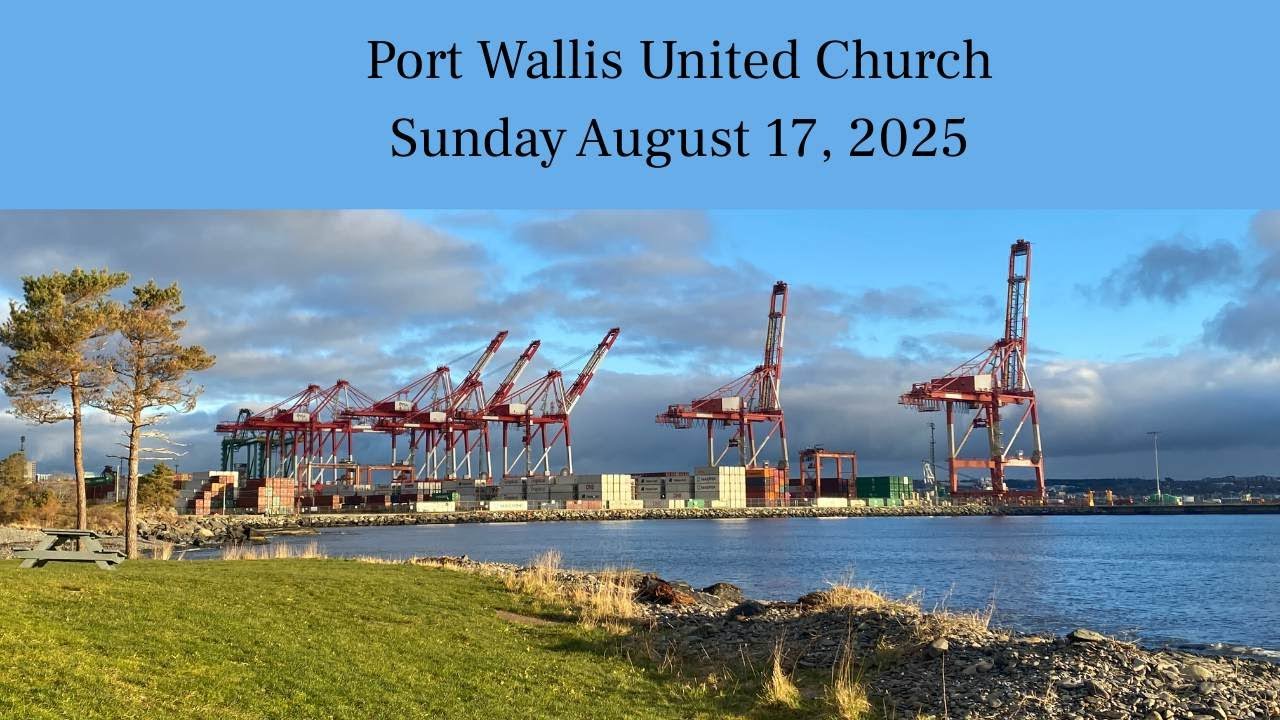 Port Wallis United Church Service - Sunday, August 17th 2025 - YouTube