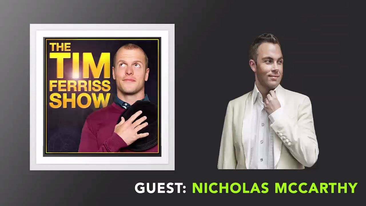 Nicolas McCarthy Interview (Full Episode) | The Tim Ferriss Show (Podcast)