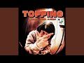 Ref:SlVHq6thzx8 Topping
