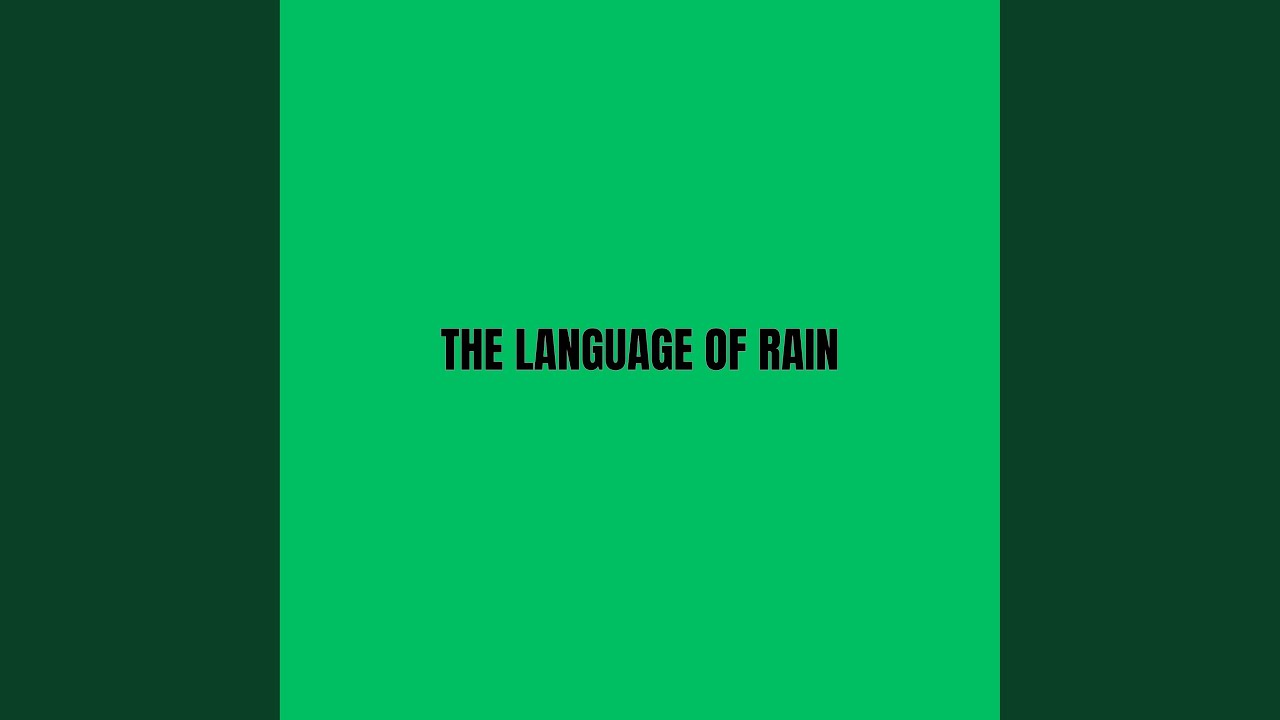 The Language of Rain - YouTube