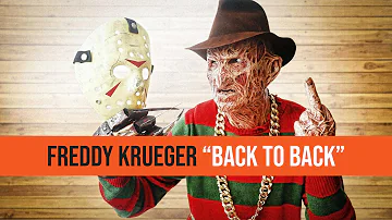 FREDDY KRUEGER - OFFICIAL "BACK TO BACK" (FREDDY VS. JASON DISS)