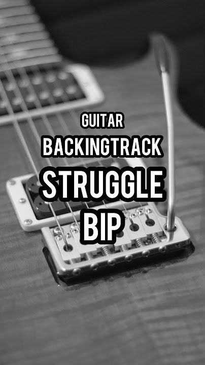 Backingtrack - Struggle (BIP) #BIP #PayBurman #SoloGitar