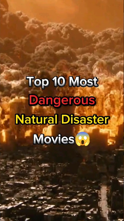😱Top 10 Most Dangerous Natural Disaster #Movies #disastermovie #hollywoodmovies #shorts