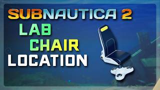 Where To Find The Lab Chair In Subnautica 2 - Old Habitat Blueprint Location 🪑With Coordinates