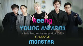 ĐỒNG HÀNH CÙNG KEENG YOUNG AWARDS 2018 | Monstar: Năm Trở Lại Lợi Hại Hơn