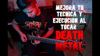 Mejora tu técnica y ejecución al tocar Death Metal | Mauricio Hernández