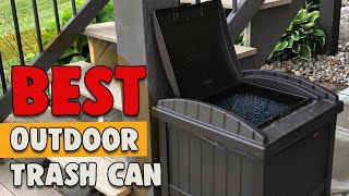 Best Outdoor Trash Can – A Top Guide!