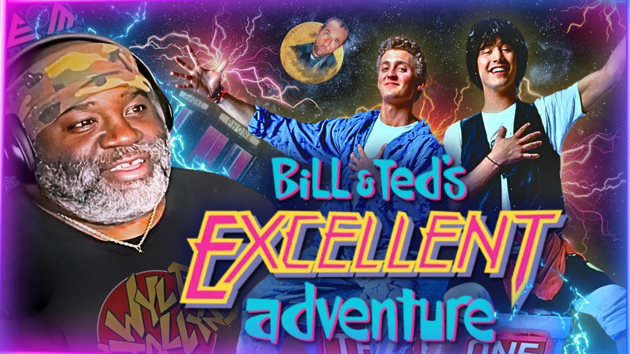 I Watched BILL AND TED'S EXCELLENT ADVENTURE For The First Time And I LOVED It!