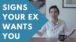 5 signs your ex wants you back - how to tell