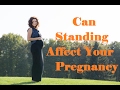 Can Standing Affect Your Pregnancy- SheCare