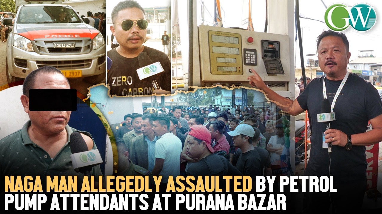 SCUFFLE OVER FUEL PRICE DISCREPANCY: NAGA MAN ALLEGEDLY ASSAULTED BY PETROL PUMP STAFFS,PURANA BAZAR