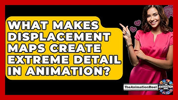 What Makes Displacement Maps Create Extreme Detail In Animation? - The Animation Reel