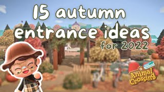 15 Fall Entrance Ideas for 2022 | ACNH | Autumn entrances | Mod free