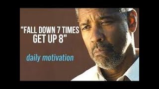 Celebrity Denzel Washington LIFE MOTIVATION - FALL DOWN 7 TIMES, GET UP 8 - FALL FOWARD Net Worth