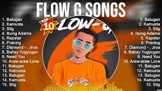 Flow G 2024 🎵 Top OPM Songs 2023 🎵 Flow G Songs