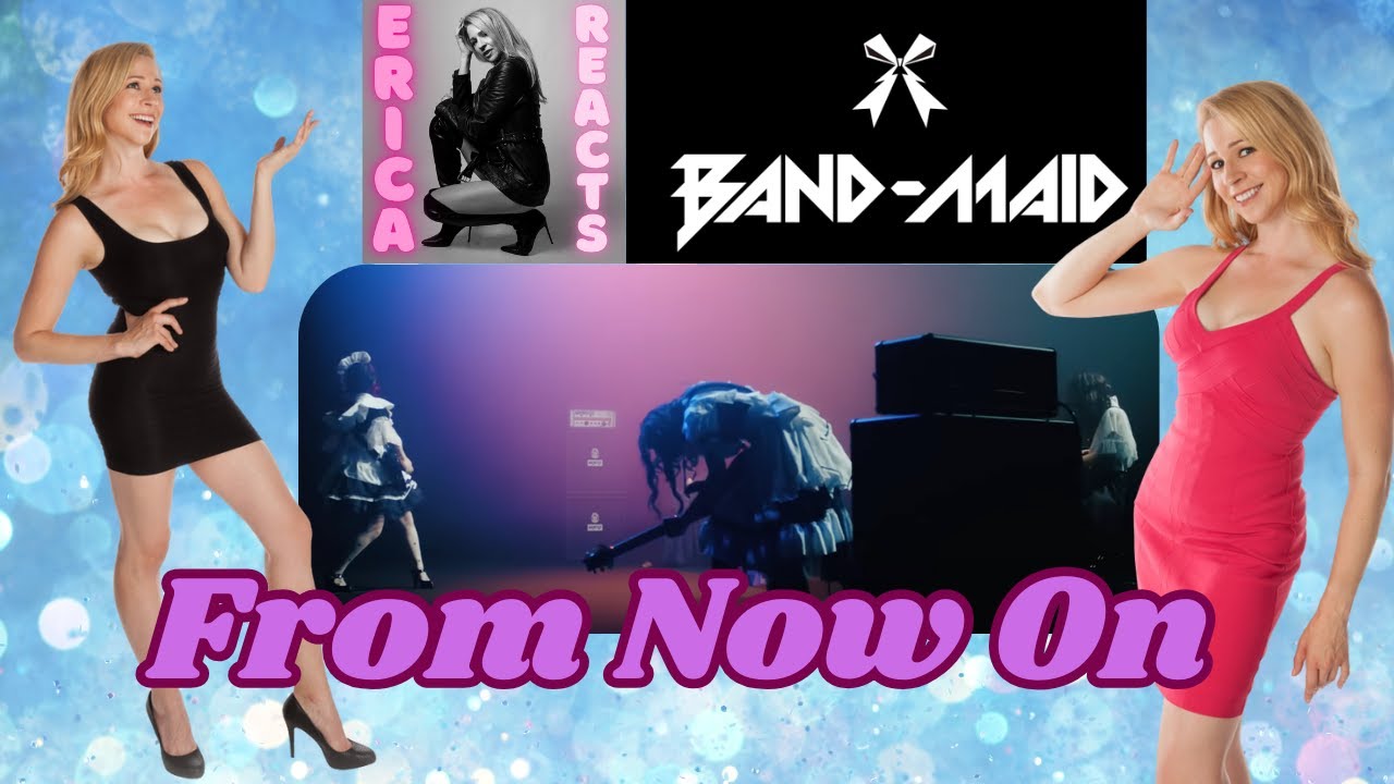 Эрика реагирует вживую! — Band-Maid — From Now On — Музыкальное видео