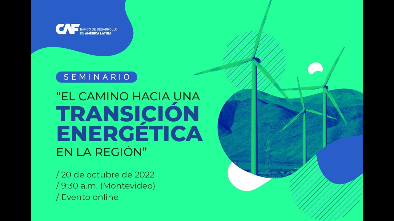 El camino hacia una transición energética en la región - YouTube