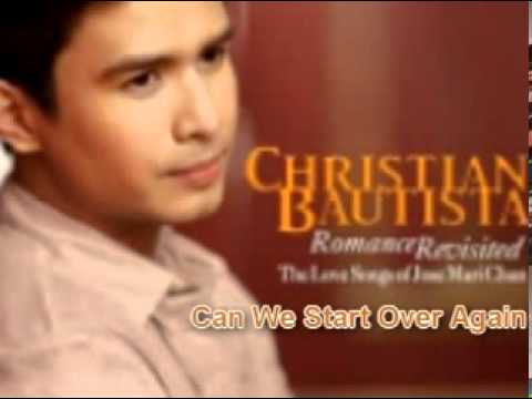 (+) Cant We Start Over Again - Christian Bautista