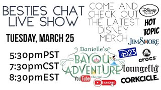 Besties Chat /Loungefly Talk @DaniellesBayouAdventure