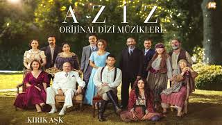 Aziz (Orijinal Dizi Müzikleri) - Kırık Aşk Resimi