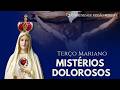 MISTÉRIOS DOLOROSOS  19/05  I Terço Mariano I Comunidade Missão Resgate