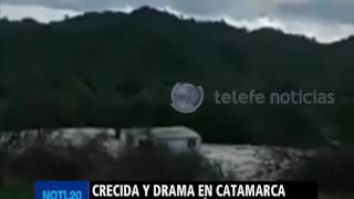 Crecida y drama en Catamarca - NOTI.20