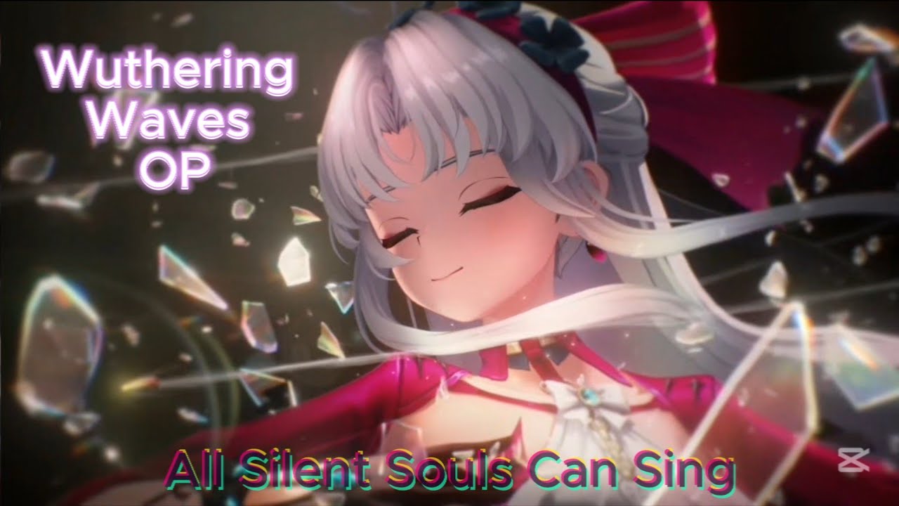 Wuthering Waves [GMV/AMV] All Silent Souls Can Sing (Rinascita OST)