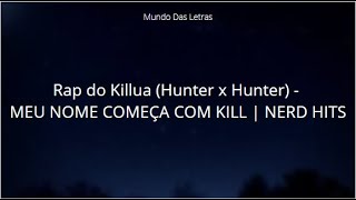 Rap do Killua (Hunter x Hunter) - MEU NOME COMEÇA COM KILL