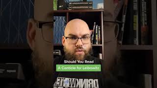 Should You Read The Canticle for Leibowitz? #canticleforleibowitz #waltermmiller #scifisuggestions Content