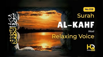 SURAH AL KAHF (سورة الكهف) ✦ BEAUTIFUL QURAN RECITATION WILL TOUCH YOUR HEART