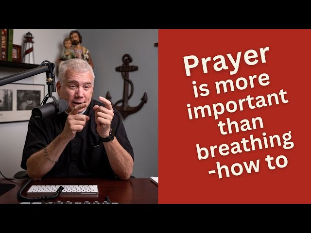 Prayer is More Important than Breathing - How to. / Anchored in Hope Topic Series class=