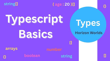 Learn TypeScript Types in Horizon Worlds Desktop Editor (Basics)