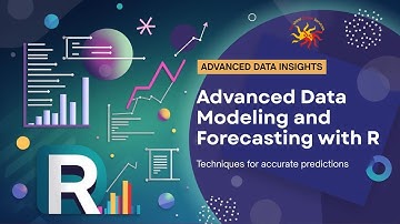 Advanced Data Modeling and Forecasting with R