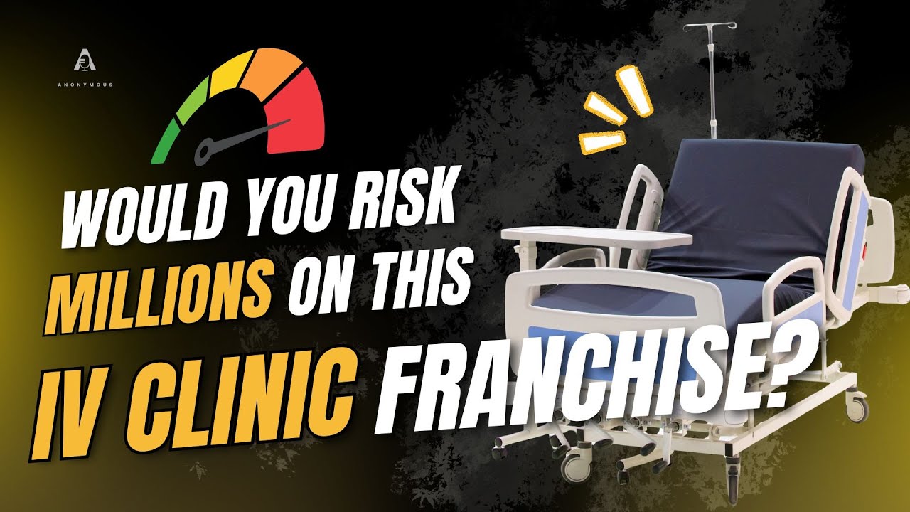 Would You Risk Millions on This IV Clinic Franchise?