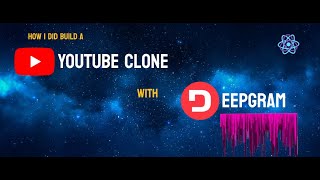 Build a complete YouTube Clone with Deepgram AI using React-JS