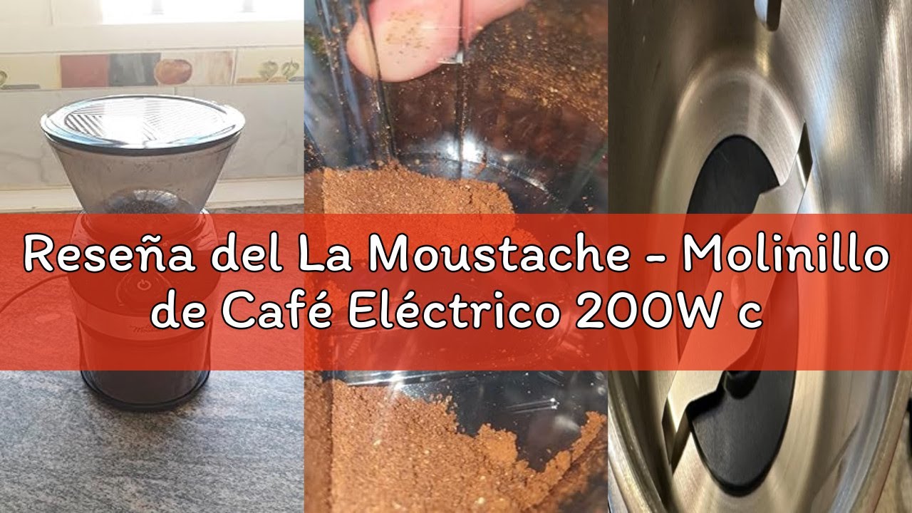 Reseña del La Moustache - Molinillo de Café Eléctrico 200W con Mecanismo Plano de Acero Inoxidable 1